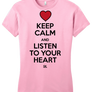 Girly Pink Keep Calm and Listen To Your Heart T-shirt