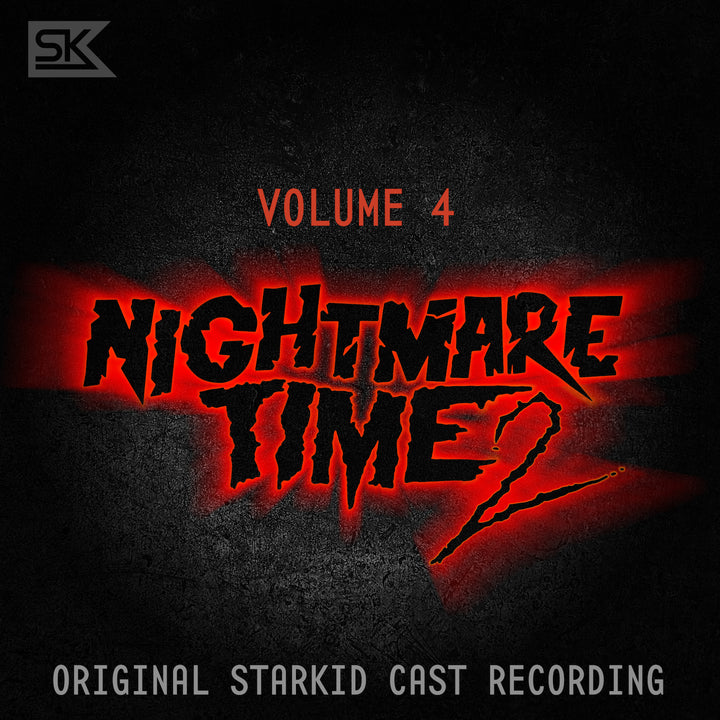 Nightmare Time 2, Vol. 4 (Original StarKid Cast Recording)