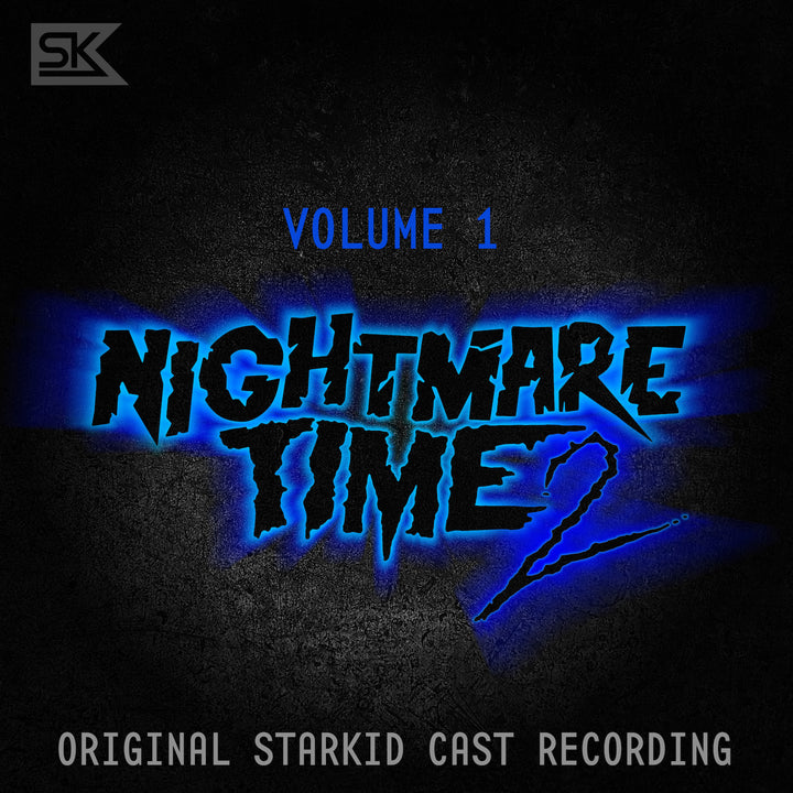 Nightmare Time 2, Vol. 1 (Original StarKid Cast Recording)